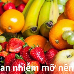 Gan nhiễm mỡ nên ăn gì để cải thiện sức khỏe tốt nhất