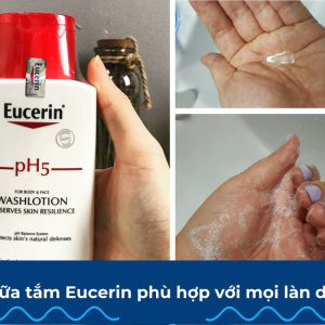 Sữa tắm Eucerin phù hợp với mọi làn da