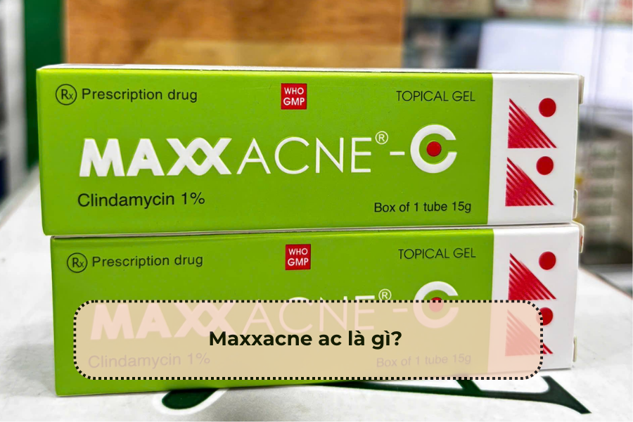 Maxxacne ac có tốt không? – Đánh giá sản phẩm điều trị mụn từ chuyên gia