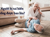 Người bị tai biến sống được bao lâu
